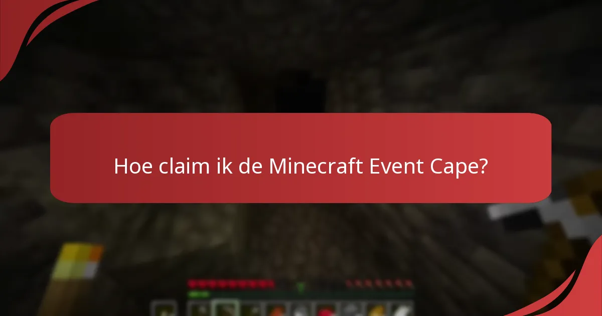 Hoe claim ik de Minecraft Event Cape?