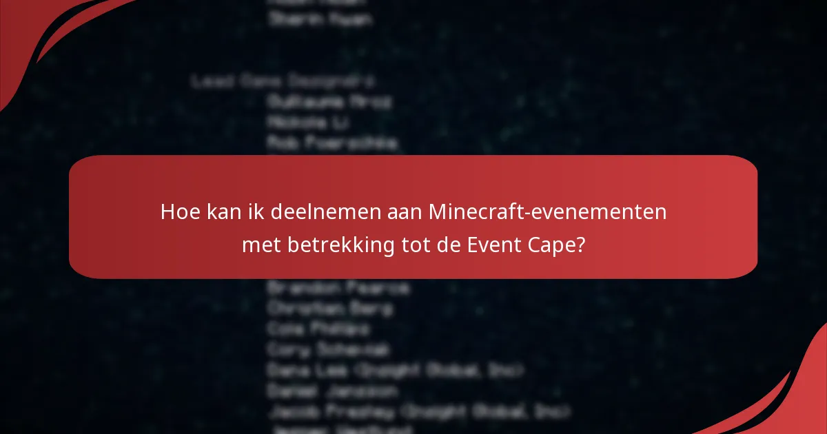Wat zijn de geschiktheidseisen voor de Minecraft Event Cape?
