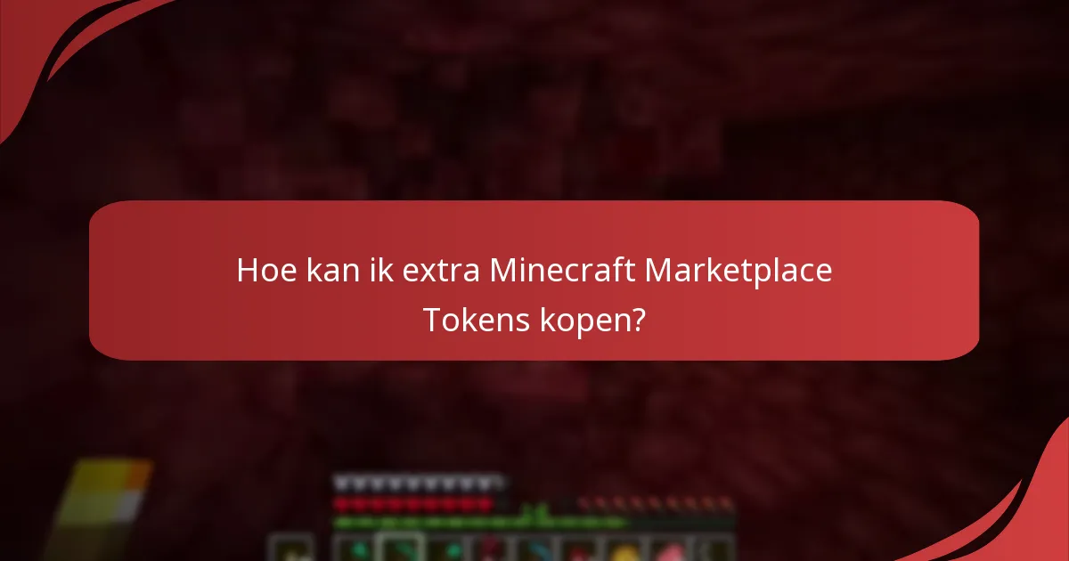 Hoe kan ik extra Minecraft Marketplace Tokens kopen?