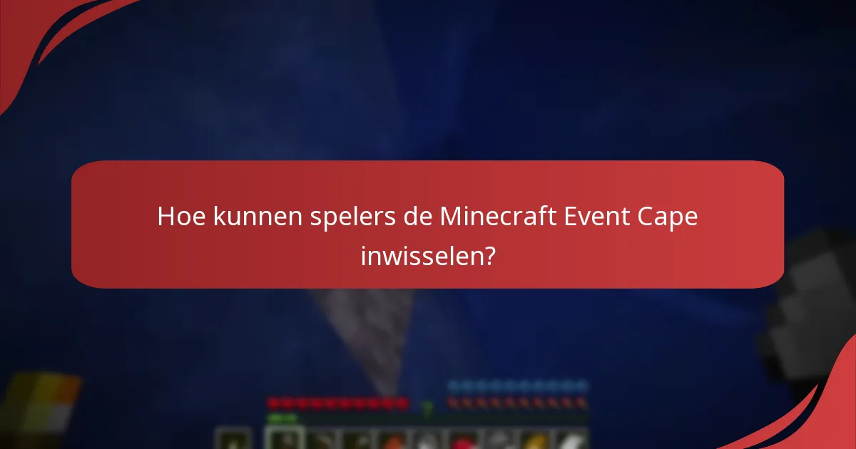 Welke in-game beloningen en speciale items zijn verbonden aan de Event Cape?