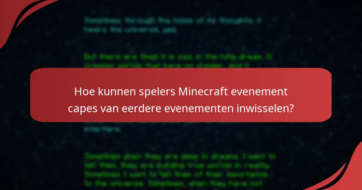 Hoe kunnen spelers Minecraft evenement capes van eerdere evenementen inwisselen?