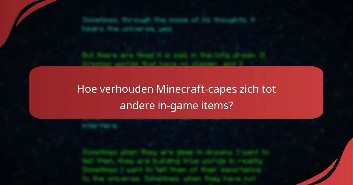 Wat zijn de overdrachtsbeperkingen voor Minecraft-capes?
