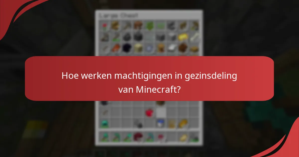 Wat zijn de opties voor gezinsdeling voor Minecraft?