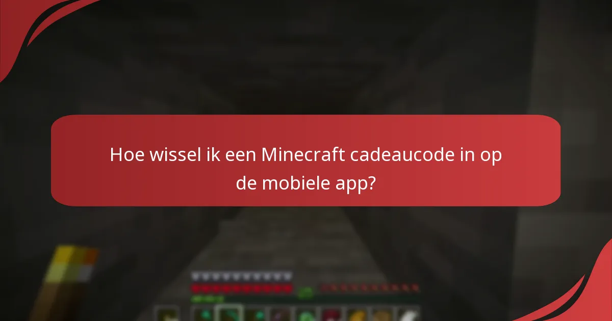 Wat zijn de regionale beperkingen voor het inwisselen van Minecraft cadeaucodes?