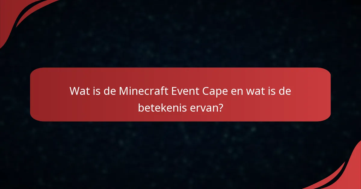 Hoe verhoudt de Event Cape zich tot andere in-game items?