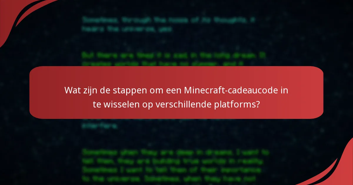 Welke probleemoplossingstips kunnen helpen bij het inwisselen van Minecraft-cadeaucodes?