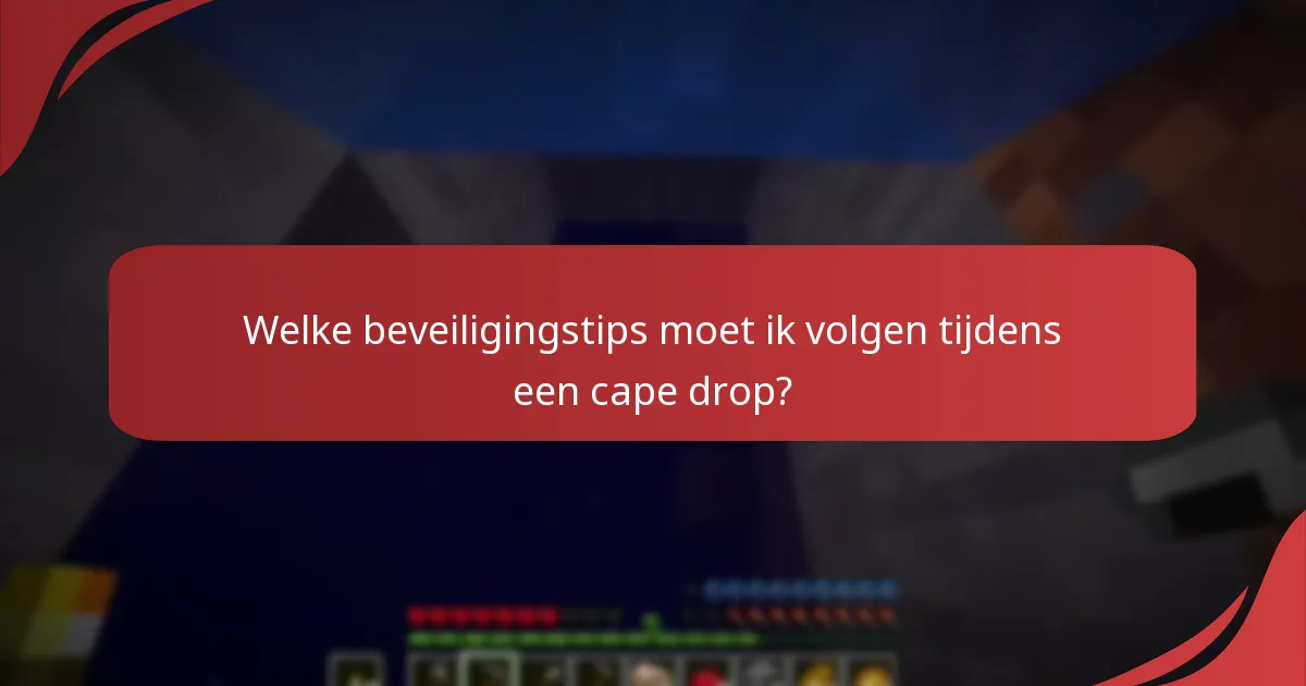 Welke platforms zijn het veiligst voor deelname aan cape drops?
