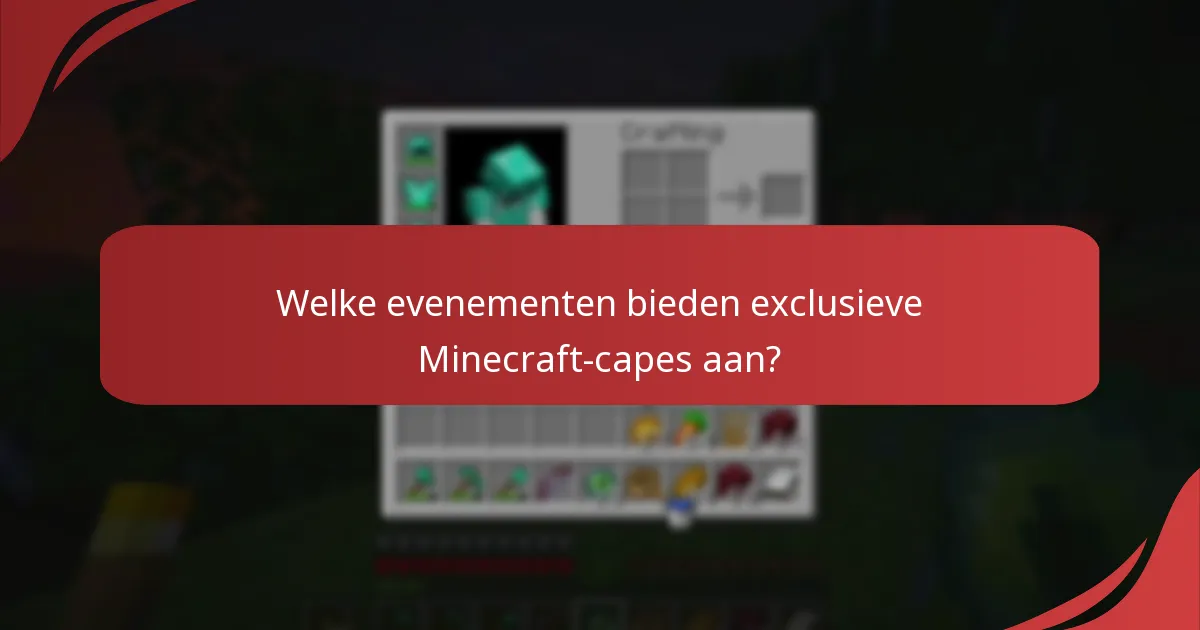 Hoe kansen voor het verdienen van Minecraft-capes te maximaliseren?